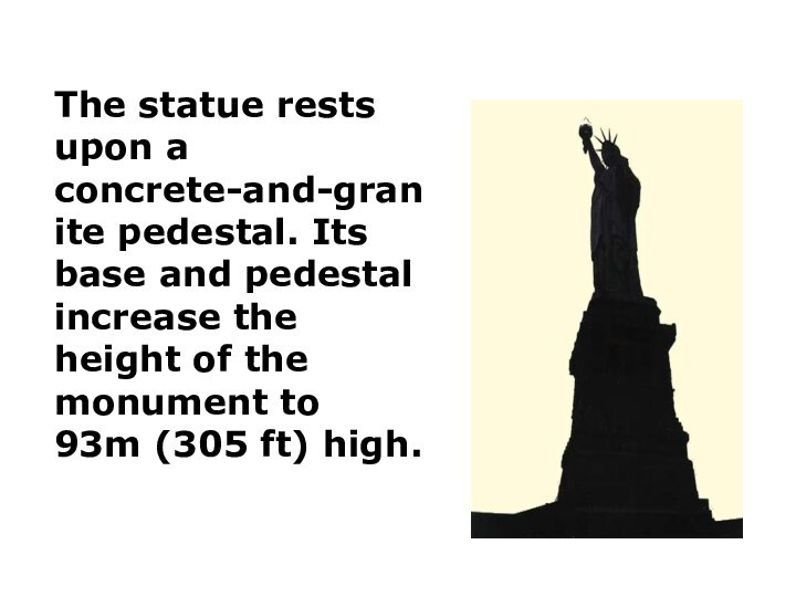 The statue rests upon a concrete-and-granite pedestal. Its base and pedestal increase