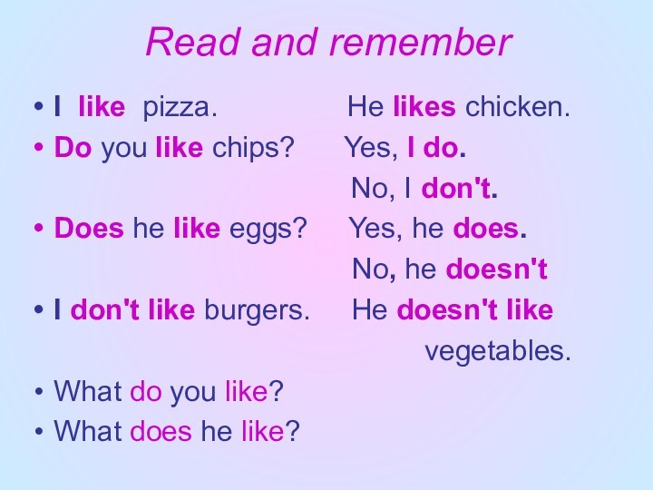 Read and rememberI like pizza.