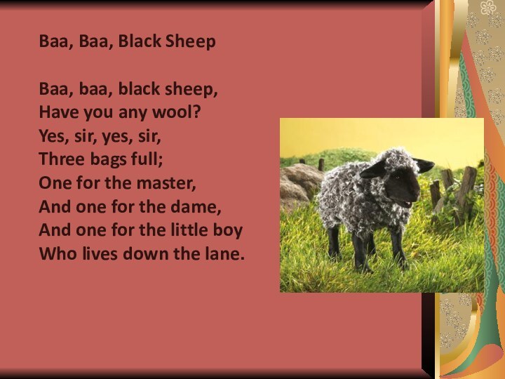 Baa, Baa, Black Sheep  Baa, baa, black sheep, Have you any