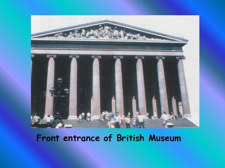 Front entrance of British Museum