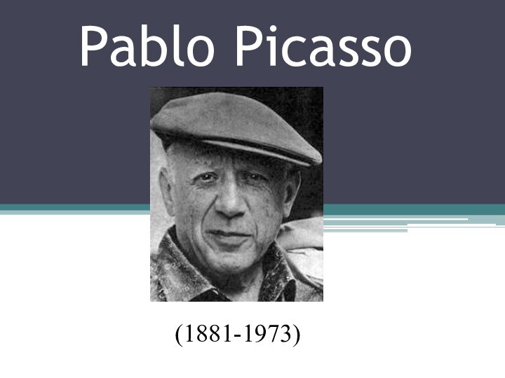 Pablo Picasso(1881-1973)