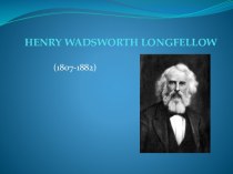 HENRY WADSWORTH LONGFELLOW
