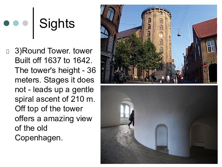 Sights3)Round Tower. tower Built off 1637 to 1642. The tower's height -