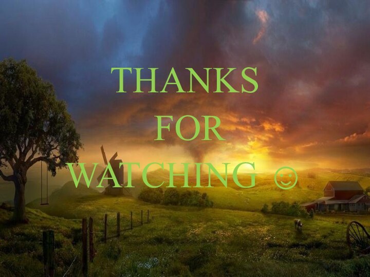 THANKS FOR WATCHING 