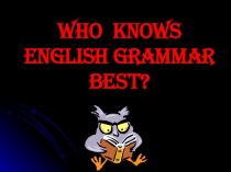 Who knows english grammar best?