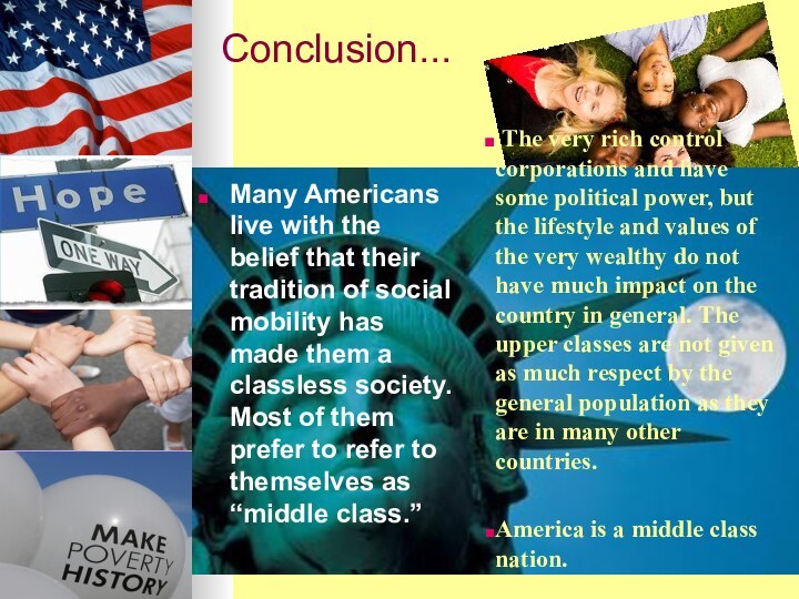 Conclusion... The very rich control corporations and have some political power, but