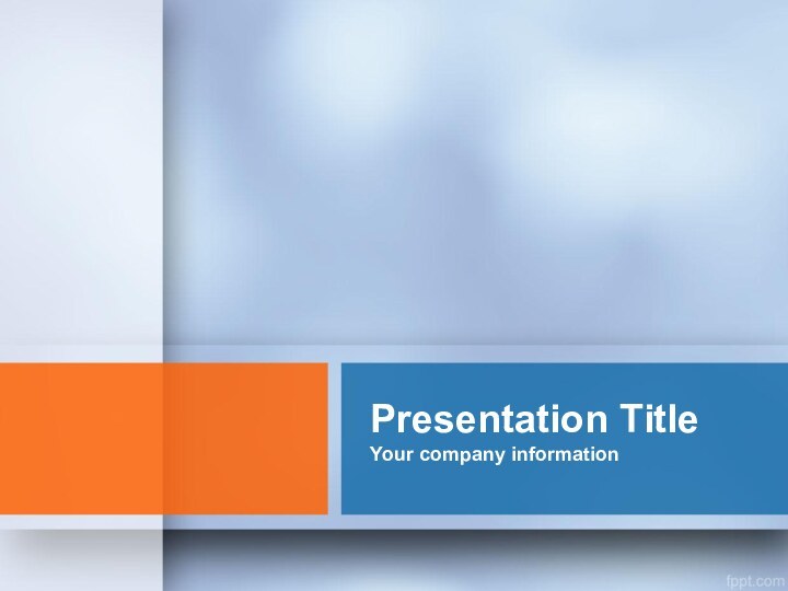 Presentation TitleYour company information