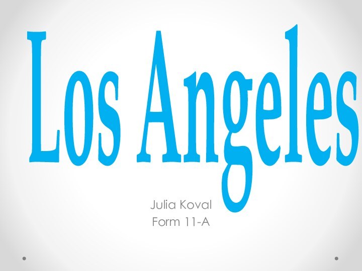 Los AngelesJulia Koval Form 11-A