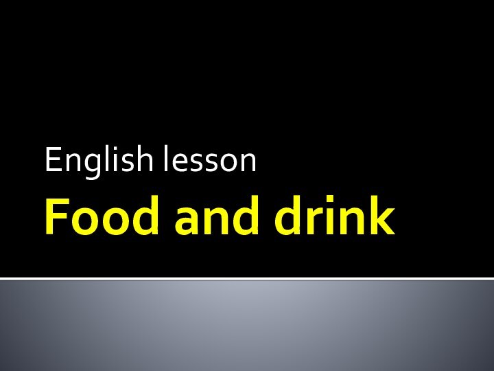 Food and drinkEnglish lesson