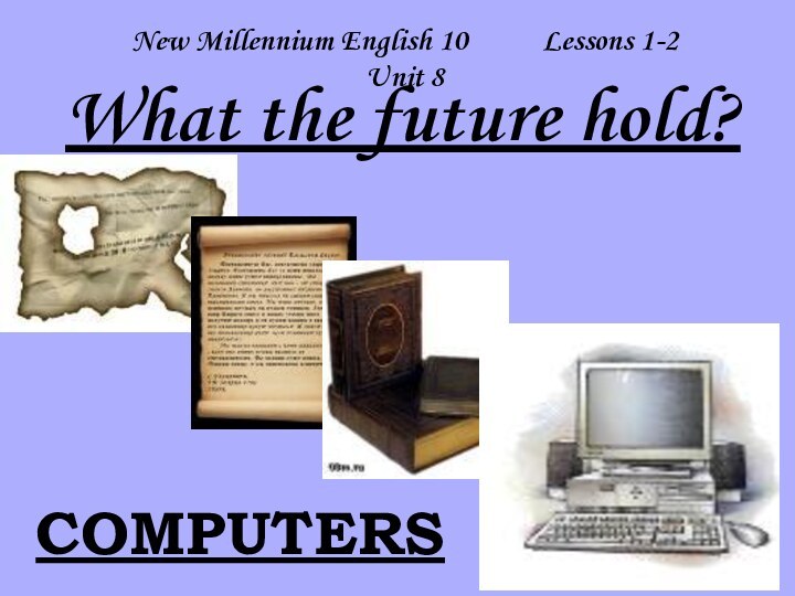 New Millennium English 10      Lessons 1-2