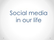 Social media in our life