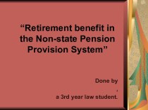 Retirement benefit in the Non-state Pension Provision System