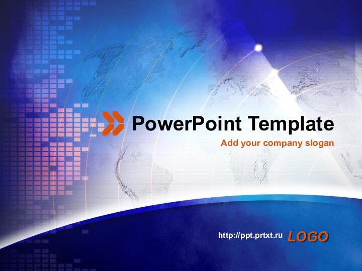 PowerPoint Templatehttp://ppt.prtxt.ruAdd your company slogan
