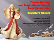 Презентация по теме Tender Nativity  and Inspirational Angels  from Karen Hahn
