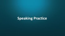 Speaking practice