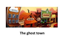 The ghost town