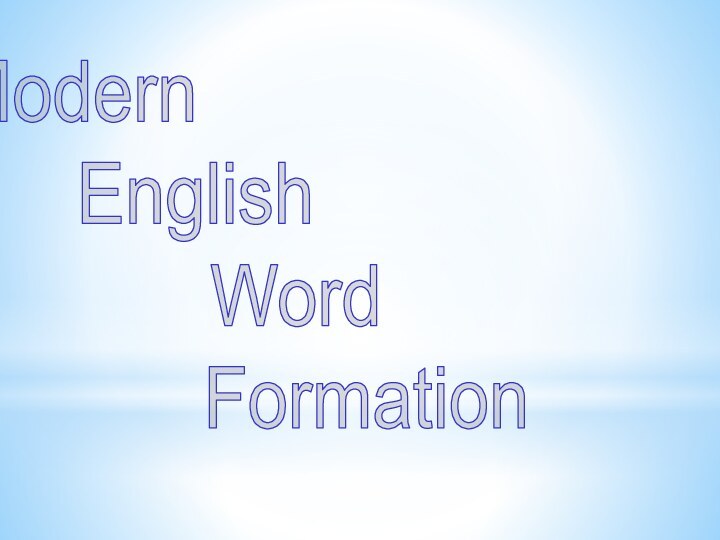 Modern      English