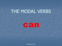 Modal Verbs. Can