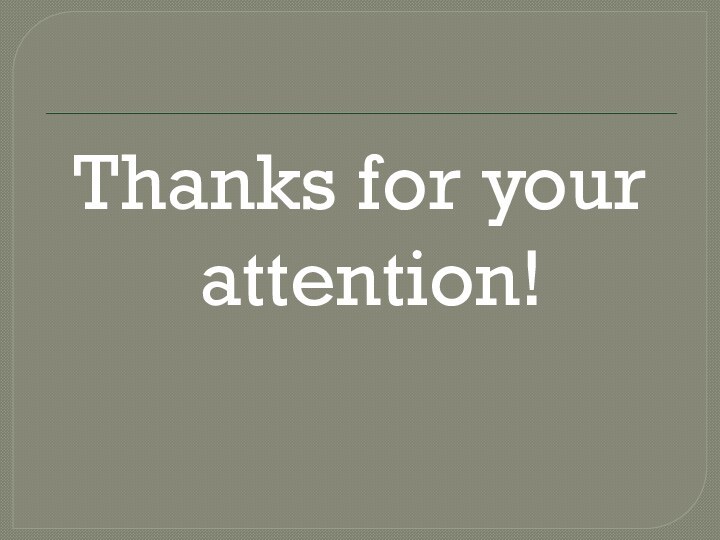Thanks for your attention!