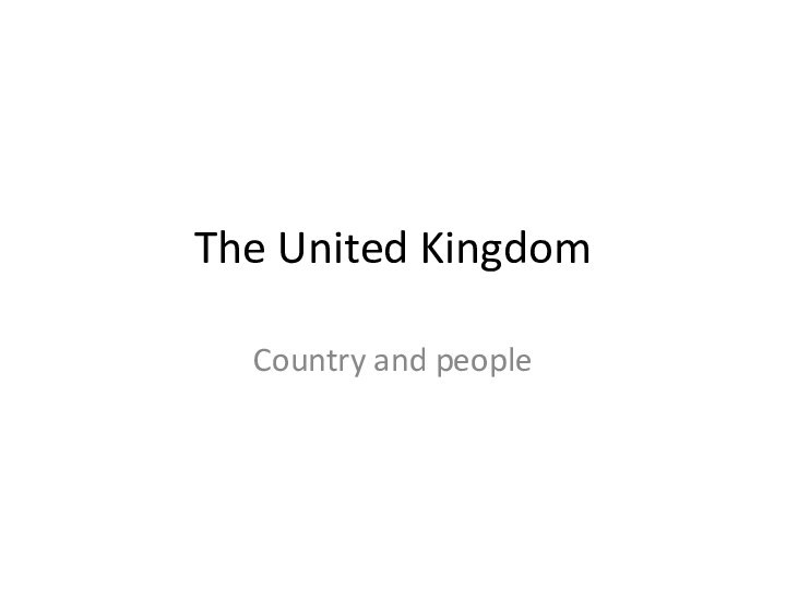 The United KingdomCountry and people