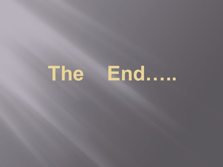The  End…..