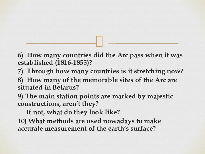 6) How many countries did the Arc pass when it was established