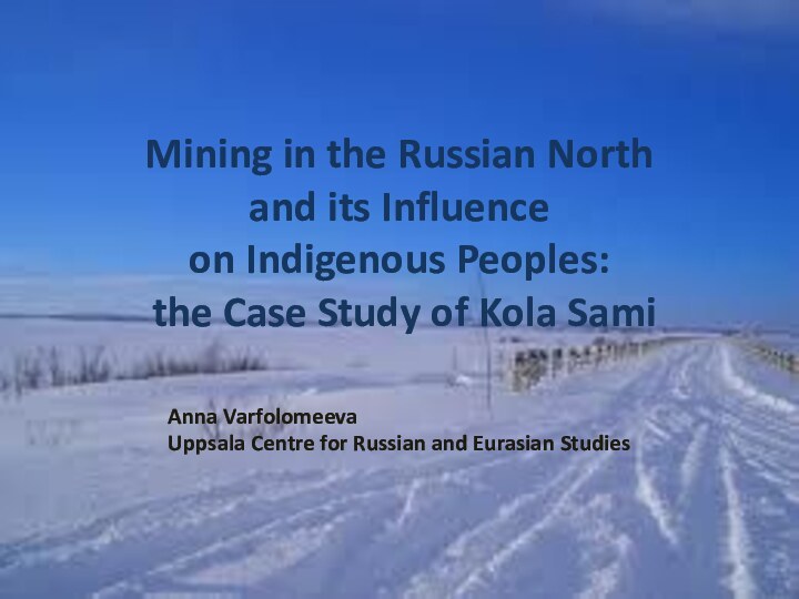 Mining in the Russian North  and its Influence