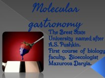 Molecular gastronomy