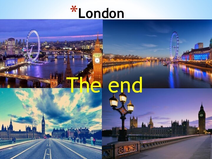 London The end