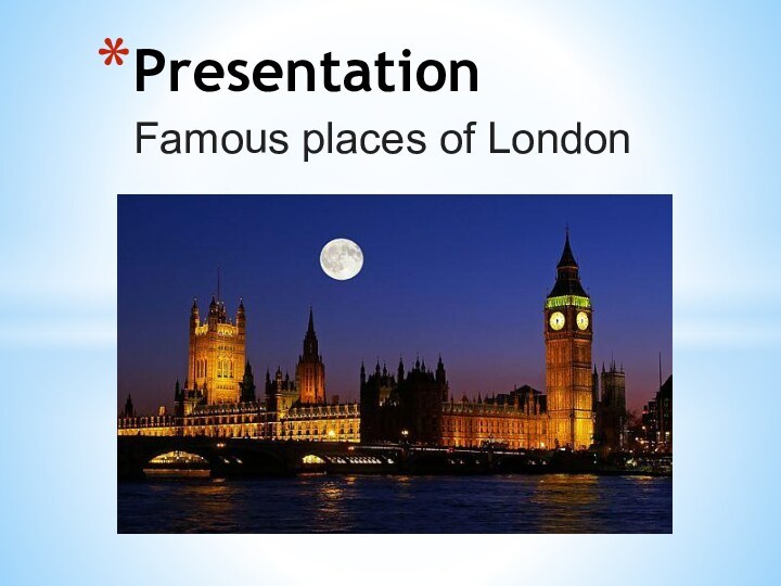Famous places of LondonPresentation