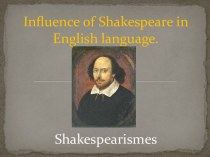Influence of shakespeare in english language.shakespearismes