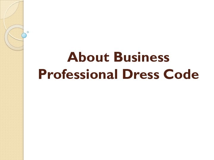 About Business Professional Dress Code