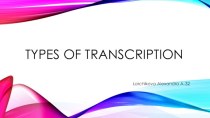 Types of transcription