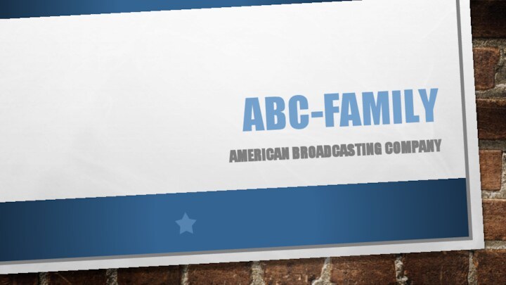 ABC-familyAmerican Broadcasting Company
