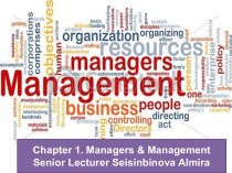 Chapter 1. managers & managementsenior lecturer seisinbinova almira