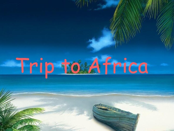 Trip to Africa