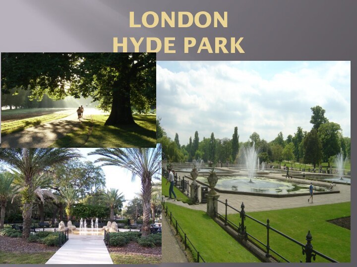 LONDON Hyde Park .