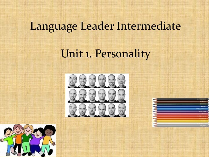 Language Leader Intermediate  Unit 1. Personality