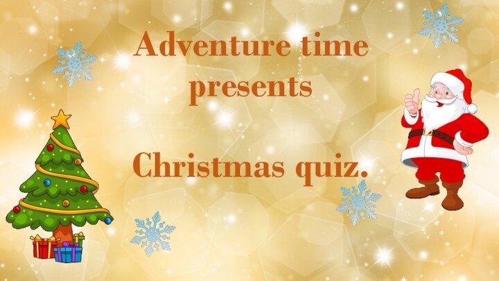 Adventure time presents  Christmas quiz.