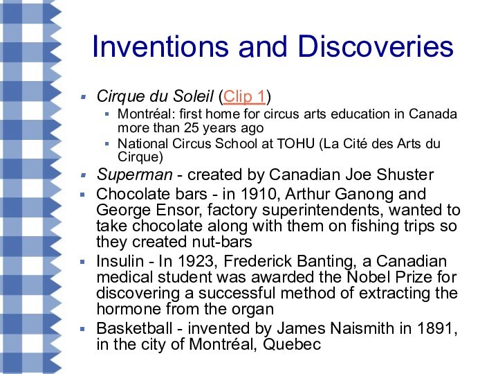Inventions and DiscoveriesCirque du Soleil (Clip 1)Montréal: first home for circus arts