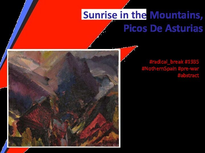 Sunrise in the Mountains,  Picos De Asturias  by David Bomberg