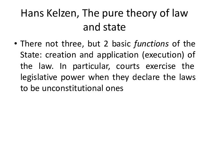 Hans Kelzen, The pure theory of law and stateThere not three, but