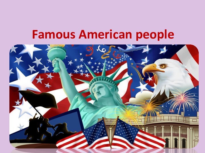 Famous American people