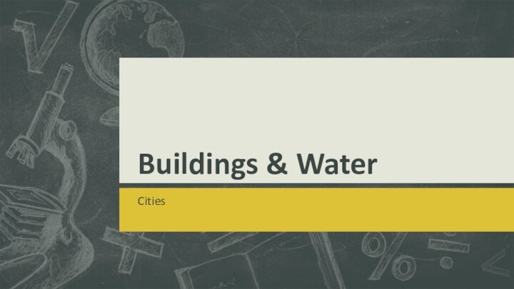 Buildings & WaterCities