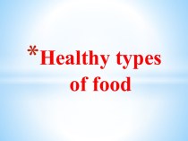 Healthy types of food