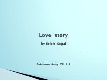 Love  story by erich  segal baizhumaaray  tfl 2 a