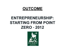 Outcomeentrepreneurship: starting from point zero - 2012