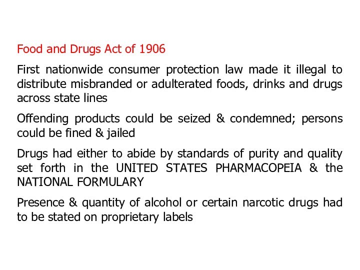 Food and Drugs Act of 1906First nationwide consumer protection law made it