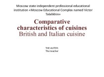 Comparative charactecteristics of cuisines British and Italian cuisine