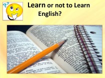 Learn or not to learn English?